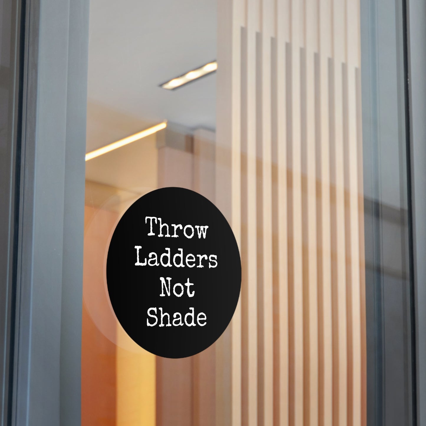 Throw Ladders Not Shade Stickers