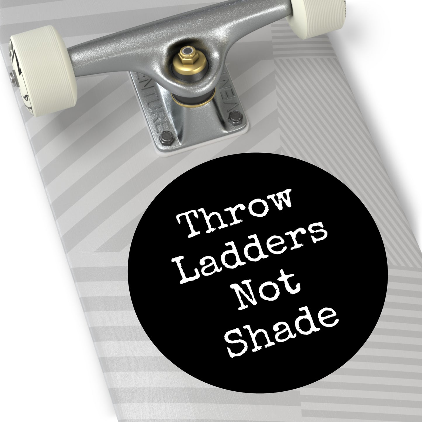 Throw Ladders Not Shade Stickers