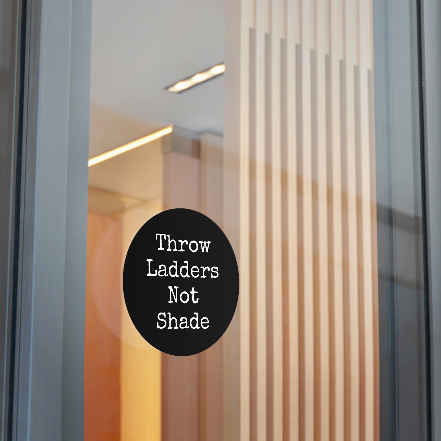 Throw Ladders Not Shade Stickers
