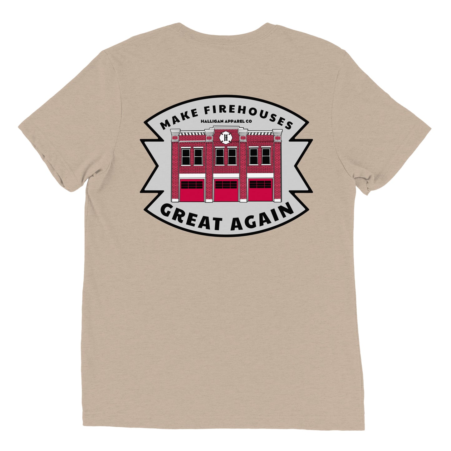 Make Firehouses Great Tee