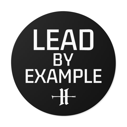 Lead By Example Round Vinyl Sticker
