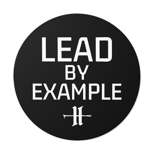 Lead By Example Round Vinyl Sticker