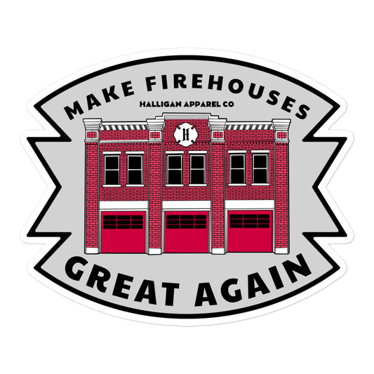 Make Firehouses Great Again Stickers