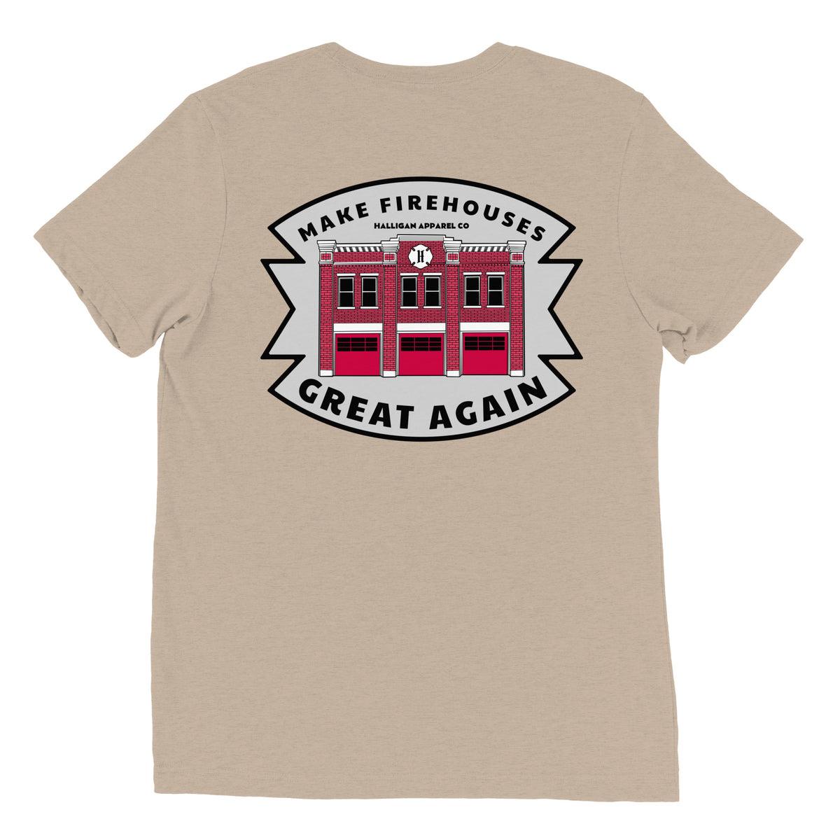 Make Firehouses Great Tee